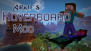 Мод Arkif's Hoverboard для Minecraft 1.12.2, 1.7.10