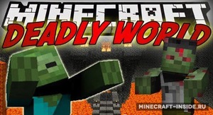 Мод Deadly World для Minecraft 1.12.2, 1.7.10, 1.6.4,  ...