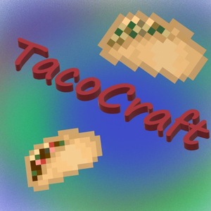 Мод TacoCraft для Minecraft 1.18.2, 1.18.1, 1.18,  ...