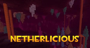 Мод Netherlicious для Minecraft 1.7.10