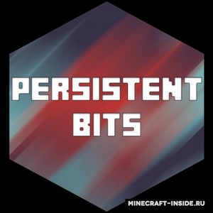 Мод Persistent Bits для Minecraft 1.19.2, 1.18.2, 1.18.1,  ...