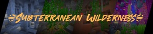 Мод Subterranean Wilderness для Minecraft 1.17.1, 1.16.5, 1.16.4,  ...