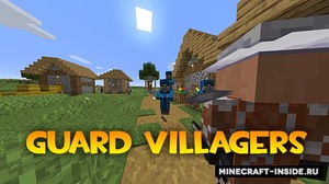 Мод Guard Villagers для Minecraft 1.21, 1.20.5, 1.20.4,  ...