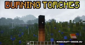 Мод Burning Torches для Minecraft 1.18.2, 1.18.1, 1.16.5,  ...