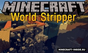 Мод World Stripper для Minecraft 1.21, 1.20.4, 1.20.1,  ...