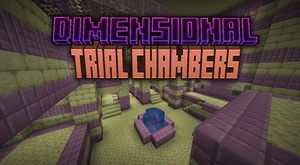 Мод Dimensional Trial Chambers для Minecraft 1.21.1, 1.21