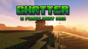 Мод Chatter Chat для Minecraft 1.19.4, 1.19.2, 1.18.2,  ...