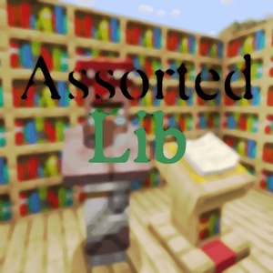 Мод Assorted Lib для Minecraft 1.20.1, 1.19.4, 1.19.3