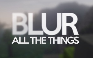 Мод Blur для Minecraft 1.21.1, 1.21, 1.20.6,  ...