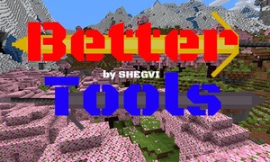 Мод Better Tools для Minecraft 1.20.1, 1.19.4