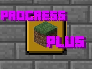 Мод Progress + для Minecraft 1.16.5
