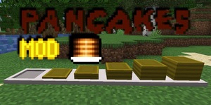 Мод Pancakes для Minecraft 1.16.5