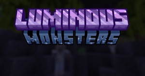 Мод Luminous: Monsters для Minecraft 1.20.4, 1.20.1, 1.19.4,  ...