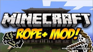 Мод Ropes+ для Minecraft 1.7.10, 1.7.2, 1.6.4,  ...