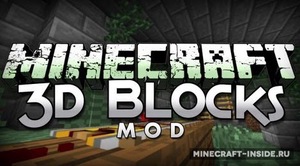 Мод Blocks 3D для Minecraft 1.7.10, 1.7.2, 1.6.4,  ...