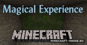 Мод Magical Experience для Minecraft 1.7.10, 1.7.2, 1.6.4,  ...