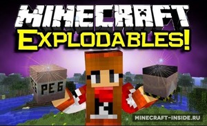 Мод Explodables для Minecraft 1.7.10, 1.7.2, 1.6.4,  ...