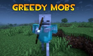 Мод Greedy Mobs для Minecraft 1.21.4, 1.21.3, 1.21.2,  ...