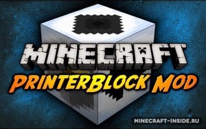 Мод Printer Block для Minecraft 1.7.10, 1.7.2, 1.6.4,  ...