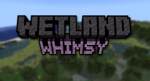 Мод Wеtlаnd Whimsy для Minecraft 1.21.1