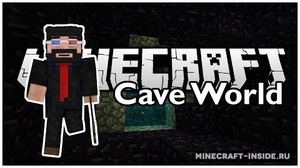 Мод Caveworld для Minecraft 1.7.10, 1.7.2, 1.6.4,  ...