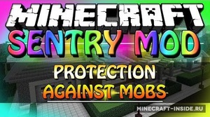 Мод Sentry для Minecraft 1.7.10 - 1.7.2