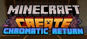 Мод Create: Chromatic Return для Minecraft 1.20.1, 1.19.2, 1.18.2,  ...