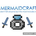 Мод MermaidCraft для Minecraft 1.7.10