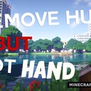 Мод Remove HUD but Not Hand для Minecraft 1.12.2, 1.10.2, 1.9.4,  ...