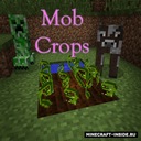 Мод Mob Crops для Minecraft 1.7.10