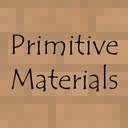 Мод Primitive Materials для Minecraft 1.7.10