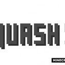 Мод Squash для Minecraft 1.13.2, 1.12.2