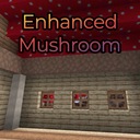 Мод Enhanced Mushrooms для Minecraft 1.20.1, 1.18.2, 1.17,  ...