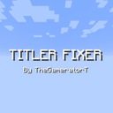 Мод Title Fixer для Minecraft 1.21, 1.20.6, 1.20.5,  ...
