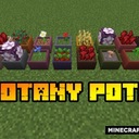 Мод Botany Pots для Minecraft 1.20.4, 1.20.3, 1.20.2,  ...