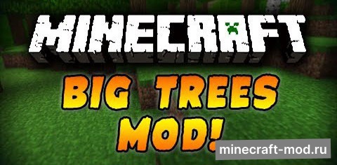 Мод BigTrees by Karob для Minecraft 1.7.10, 1.7.2, 1.6.4,  ...